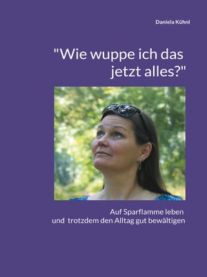 cover image of "Wie wuppe ich das jetzt alles?"